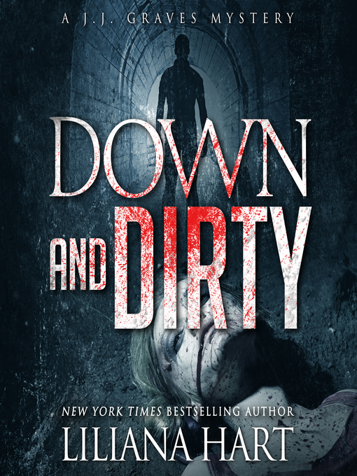 Title details for Down and Dirty by Liliana Hart - Available